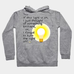 Light is On Hoodie